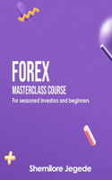 Forex MasterClass Course: For seasoned investors and beginners