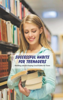 Successful Habits for Teenagers
