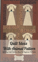 Quilt Ideas With Animal Pattern