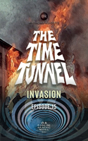 The Time Tunnel - Invasion