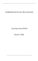 Combination tool for use with ice and snow: United States Patent 9969366