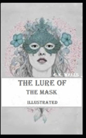 The Lure of the Mask Illustarted