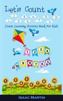 Let's Count: Count Learning Activity Book For Kids