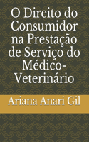 O Direito do Consumidor na Prestação de Serviço do Médico-Veterinário