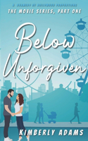 Below Unforgiven: The Movie Series, Part One