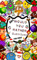 301 Would You Rather Questions For Kids: Fun for 6-12 Teens Family Adults Families and Couples - Large Print Book - Would You Rather Books for Kids Travel - Would You Rather Books for Kids 