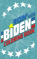 Ridin' With Biden Coloring Book: A 25 Page Pro Joe Political Meme Coloring Pages To Laugh Through The Election