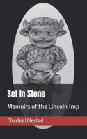Set In Stone: Memoirs of the Lincoln Imp
