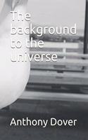 background to the universe
