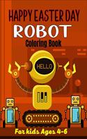 HAPPY EASTER DAY ROBOT Coloring Book For Kids Ages 4-6