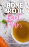 Bone Broth Diet Plan