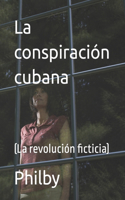 conspiración cubana