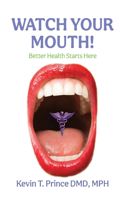 Watch Your Mouth!