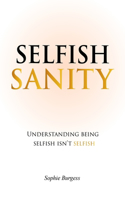 Selfish Sanity