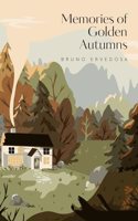 Memories of Golden Autumns