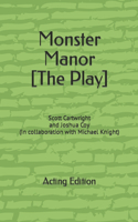 Monster Manor [The Play]