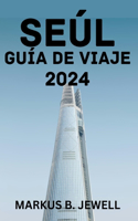 Seúl Guía de Viaje 2024.