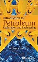 Introduction To Petroleum Exploration And Engineering
