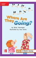 Reading Wonders Leveled Reader Where Are They Going?: Ell Unit 2 Week 1 Grade 2: (Elementary Core Reading)