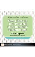 Seven Steps to Your Personal Entrepreneurial Breakthrough