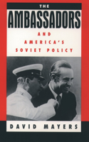 Ambassadors and America's Soviet Policy