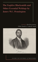 The Fugitive Blacksmith and Other Essential Writings by James Wc Pennington