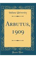 Arbutus, 1909 (Classic Reprint)