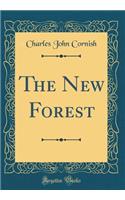 The New Forest (Classic Reprint)