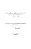 Options to Ensure the Climate Record from the Npoess and Goes-R Spacecraft