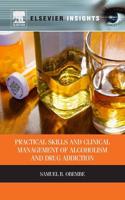 Practical Skills and Clinical Management of Alcoholism & Drug Addiction