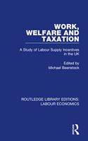 Work, Welfare and Taxation
