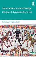 Performance and Knowledge: (Key Concepts in Indigenous Studies)