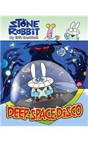 Stone Rabbit #3: Deep-Space Disco