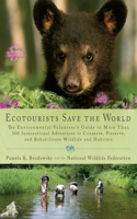 Ecotourists Save The World