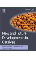 New and Future Developments in Catalysis