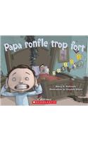 Papa Ronfle Trop Fort