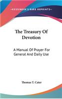 The Treasury Of Devotion: A Manual Of Prayer For General And Daily Use(English)