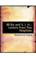 88 Bis and V. I. H.: Letters from Two Hospitals (Large Print Edition)