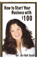 How to Start Your Business with $100