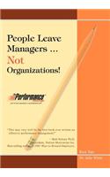 People Leave Managers...Not Organizations!