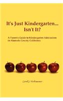 It's Just Kindergarten...Isn't It?