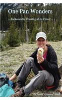 One Pan Wonders Backcountry Cooking at its Finest