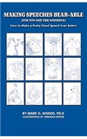 Making Speeches Bear-Able (for You and the Audience)
