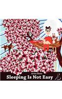 sleeping is not easy
