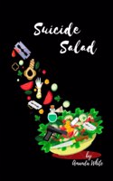 Suicide Salad