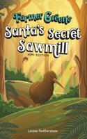 Santa's Secret Sawmill Kiwi Edition: A New Zealand Story with Farmer Green: An Australian Christmas Children's Story in the Outback with Farmer Green: An Australian Christmas Children's