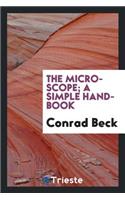 The Microscope; A Simple Handbook