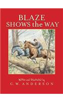 Blaze Shows the Way: Story and Pictures