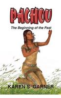 Pachou: The Beginning of the Past