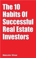 The 10 Habits of Successful Real Estate Investors